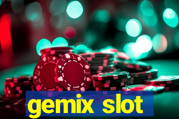 gemix slot